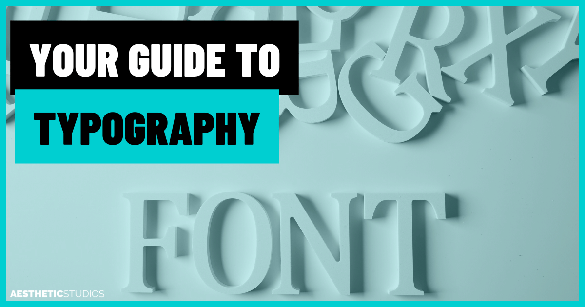 What is Typography: A Comprehensive Guide to Typography in Design