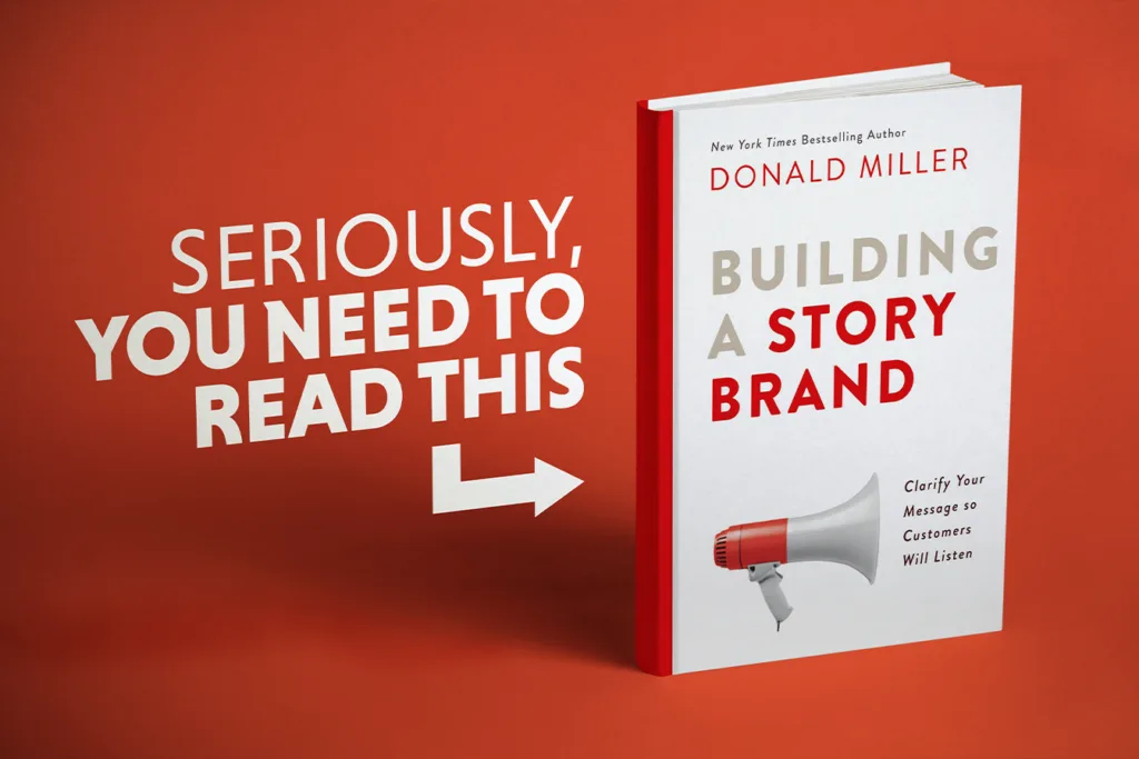 Donald Miller's Building a Storybrand. Impactful marketing frameworks.