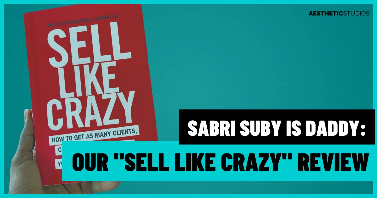 Sabri Suby is Daddy: Our “Sell Like Crazy” Review