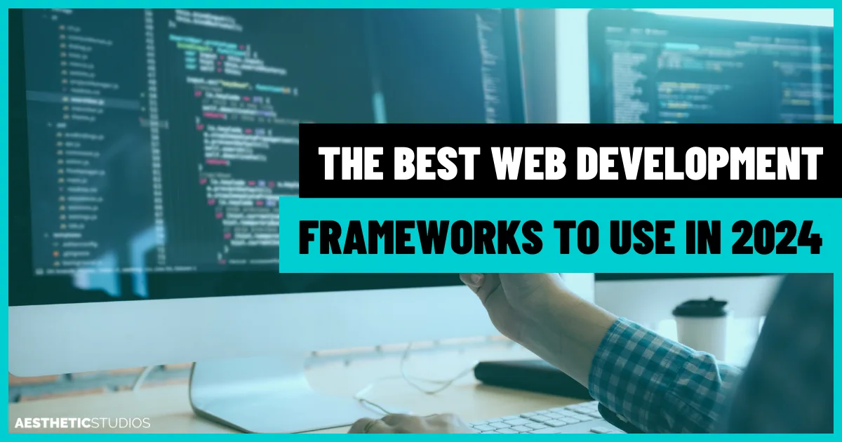 The Best Web Development Frameworks to Use